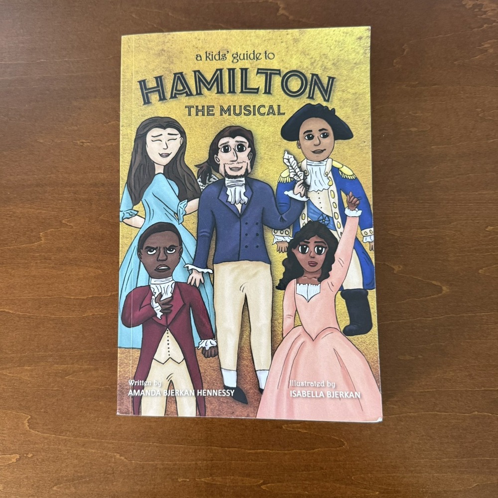 A Kids' Guide to Hamilton the Musical Paperback Book
